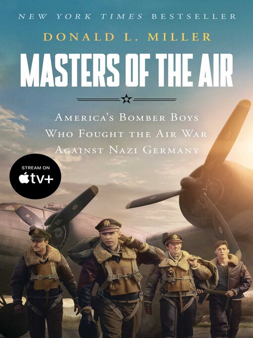 Title details for Masters of the Air by Donald L. Miller - Available